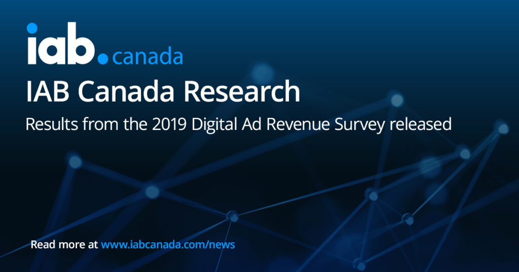 IAB Canada Research - Results from the 2019 Digital Ad Revenue Survey released
